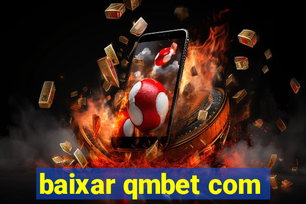 baixar qmbet com